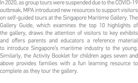 In 2020, as group tours were suspended due to the COVID-19 outbreak, MPA introduced new resources to support visitors   