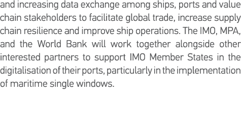 and increasing data exchange among ships, ports and value chain stakeholders to facilitate global trade, increase sup   