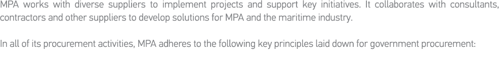 MPA works with diverse suppliers to implement projects and support key initiatives  It collaborates with consultants,   