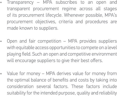   Transparency   MPA subscribes to an open and  transparent procurement regime across all stages  of its procurement    