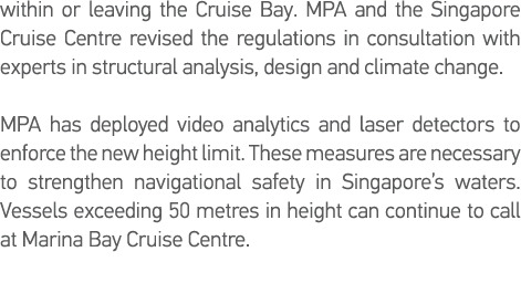 within or leaving the Cruise Bay  MPA and the Singapore Cruise Centre revised the regulations in consultation with ex   
