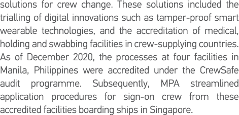 solutions for crew change  These solutions included the trialling of digital innovations such as tamper-proof smart w   