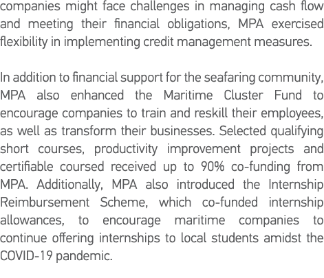 companies might face challenges in managing cash flow and meeting their financial obligations, MPA exercised flexibil   