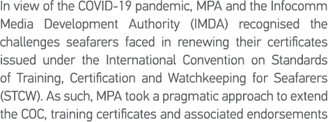 In view of the COVID-19 pandemic, MPA and the Infocomm Media Development Authority (IMDA) recognised the challenges s   