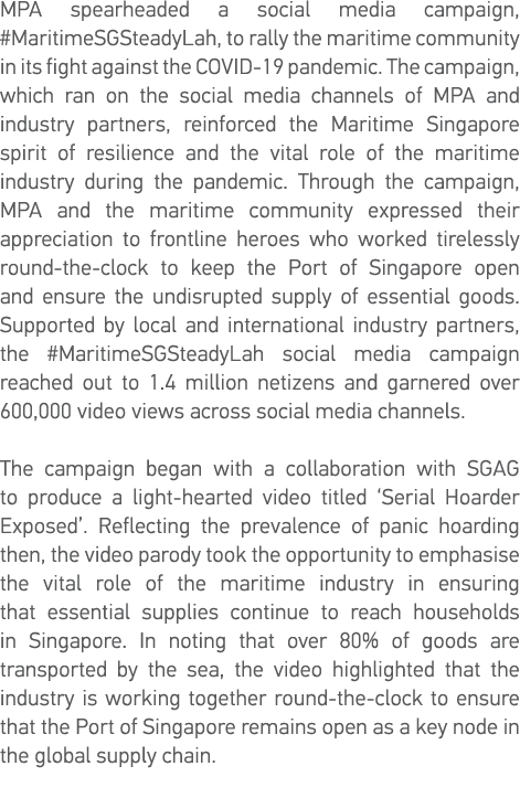 MPA spearheaded a social media campaign, #MaritimeSGSteadyLah, to rally the maritime community in its fight against t   