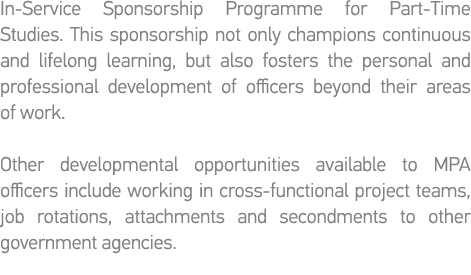 In-Service Sponsorship Programme for Part-Time Studies  This sponsorship not only champions continuous and lifelong l   