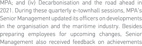 MPA; and (iv) Decarbonisation and the road ahead in 2021  During these quarterly e-townhall sessions, MPA s Senior Ma   