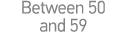 Between 50 and 59