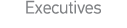 Executives