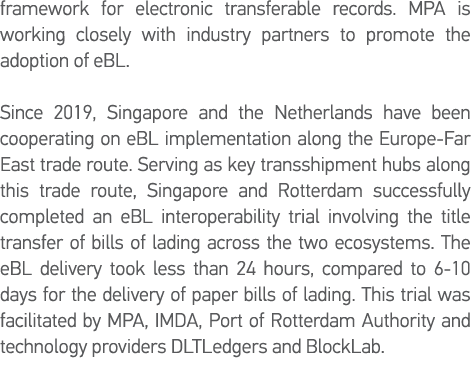 framework for electronic transferable records  MPA is working closely with industry partners to promote the adoption    
