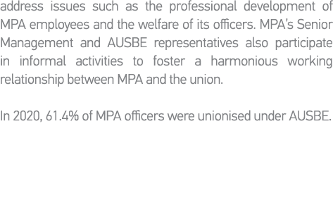 address issues such as the professional development of MPA employees and the welfare of its officers  MPA s Senior Ma   