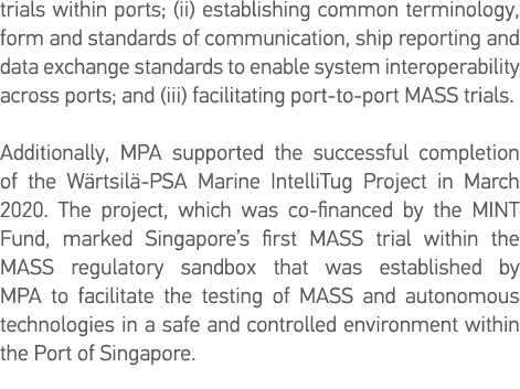 trials within ports; (ii) establishing common terminology, form and standards of communication, ship reporting and da   