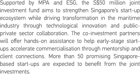 Supported by MPA and ESG, the S 50 million joint investment fund aims to strengthen Singapore s start-up ecosystem wh   