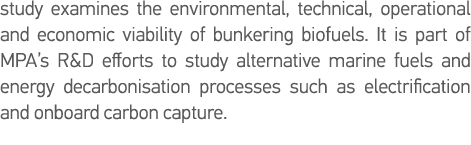 study examines the environmental, technical, operational and economic viability of bunkering biofuels  It is part of    