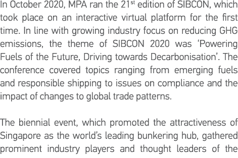 In October 2020, MPA ran the 21st edition of SIBCON, which took place on an interactive virtual platform for the firs   