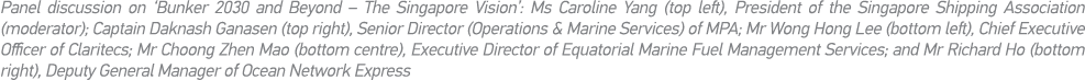 Panel discussion on  Bunker 2030 and Beyond   The Singapore Vision : Ms Caroline Yang (top left), President of the Si   