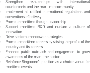   Strengthen relationships with international  counterparts and the maritime community   Implement all ratified inter   