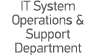 IT System Operations & Support Department