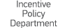 Incentive Policy Department