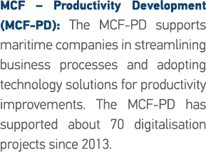 MCF   Productivity Development (MCF-PD): The MCF-PD supports maritime companies in streamlining business processes an   