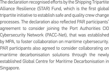 The declaration recognised efforts by the Shipping Tripartite Alliance Resilience (STAR) Fund, which is the first glo   