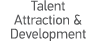 Talent Attraction & Development