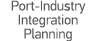 Port-Industry Integration Planning