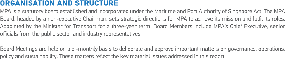 Organisation and Structure MPA is a statutory board established and incorporated under the Maritime and Port Authorit   