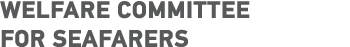 WELFARE COMMITTEE FOR SEAFARERS