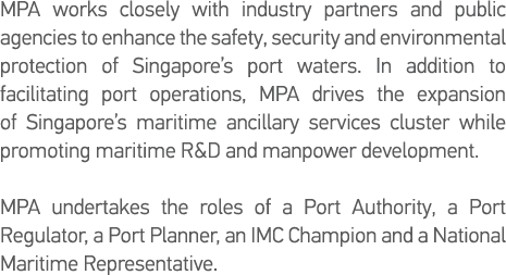 MPA works closely with industry partners and public agencies to enhance the safety, security and environmental protec   