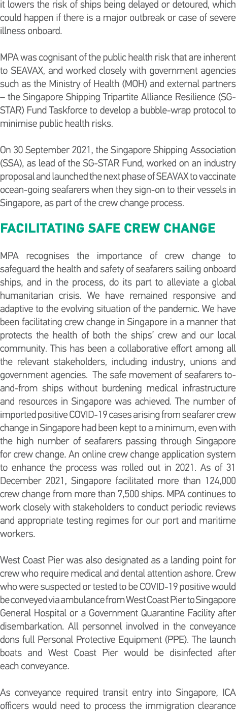 it lowers the risk of ships being delayed or detoured, which could happen if there is a major outbreak or case of sev   