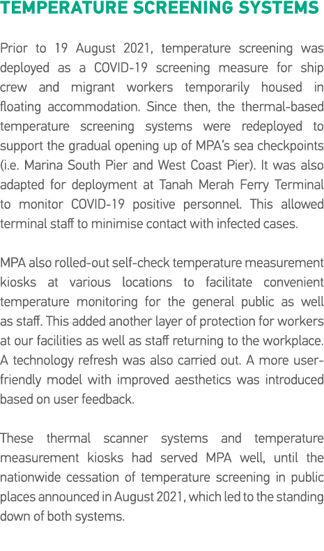 Temperature Screening Systems Prior to 19 August 2021, temperature screening was deployed as a COVID-19 screening mea   