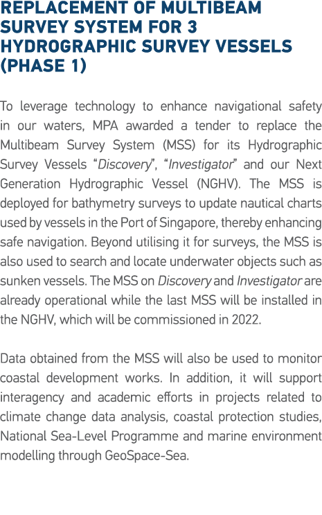 Replacement of Multibeam Survey System for 3 Hydrographic Survey Vessels (Phase 1) To leverage technology to enhance    