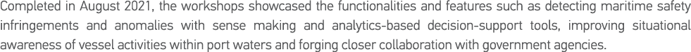 Completed in August 2021, the workshops showcased the functionalities and features such as detecting maritime safety    