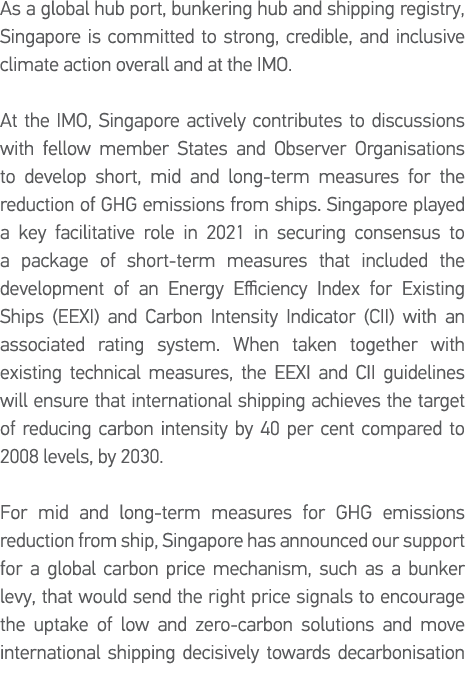 As a global hub port, bunkering hub and shipping registry, Singapore is committed to strong, credible, and inclusive    