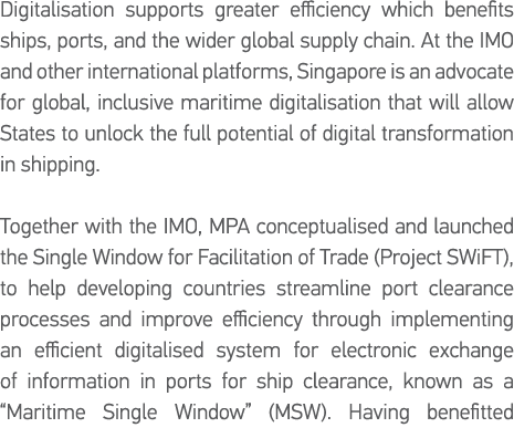 Digitalisation supports greater efficiency which benefits ships, ports, and the wider global supply chain  At the IMO   