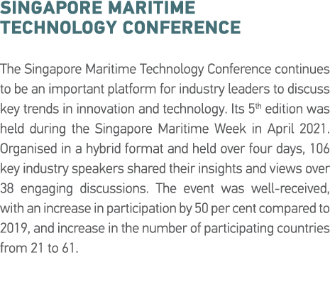 Singapore Maritime Technology Conference The Singapore Maritime Technology Conference continues to be an important pl   