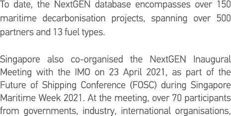 To date, the NextGEN database encompasses over 150 maritime decarbonisation projects, spanning over 500 partners and    