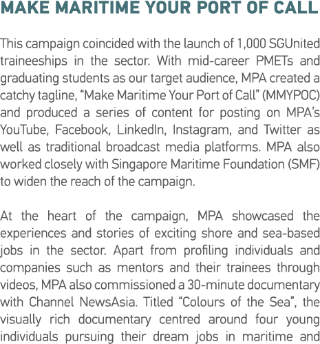 Make Maritime Your Port of Call This campaign coincided with the launch of 1,000 SGUnited traineeships in the sector    