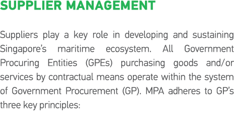 Supplier Management Suppliers play a key role in developing and sustaining Singapore s maritime ecosystem  All Govern   