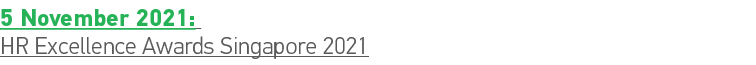 5 November 2021: HR Excellence Awards Singapore 2021 