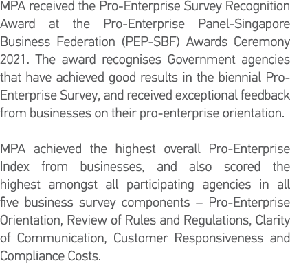 MPA received the Pro-Enterprise Survey Recognition Award at the Pro-Enterprise Panel-Singapore Business Federation (P   