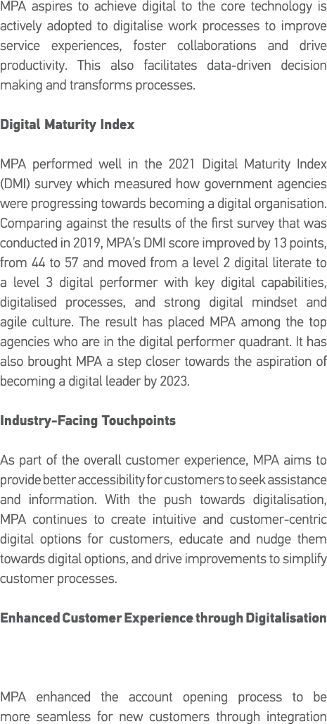 MPA aspires to achieve digital to the core technology is actively adopted to digitalise work processes to improve ser   