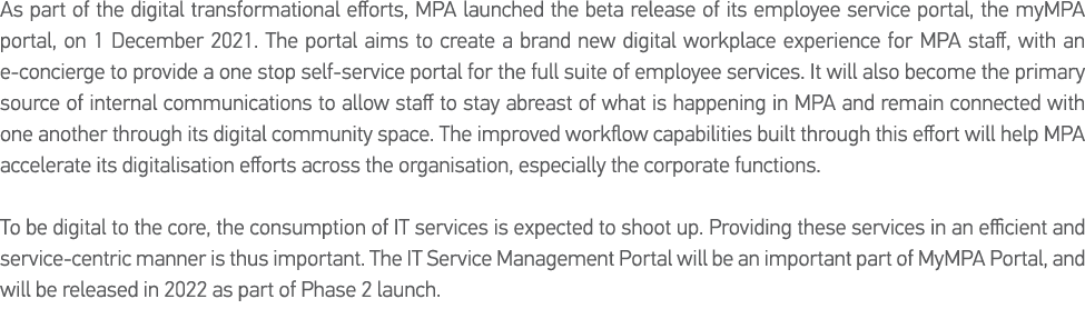 As part of the digital transformational efforts, MPA launched the beta release of its employee service portal, the my   