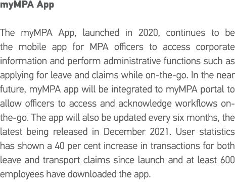 myMPA App The myMPA App, launched in 2020, continues to be the mobile app for MPA officers to access corporate inform   