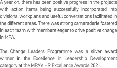 A year on, there has been positive progress in the projects with action items being successfully incorporated into di   