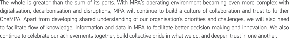 The whole is greater than the sum of its parts  With MPA s operating environment becoming even more complex with digi   