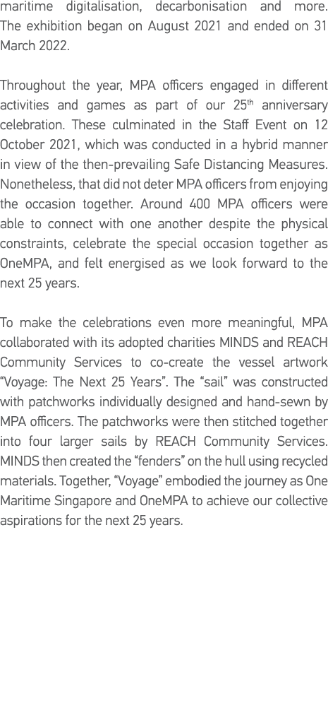 maritime digitalisation, decarbonisation and more  The exhibition began on August 2021 and ended on 31 March 2022  Th   