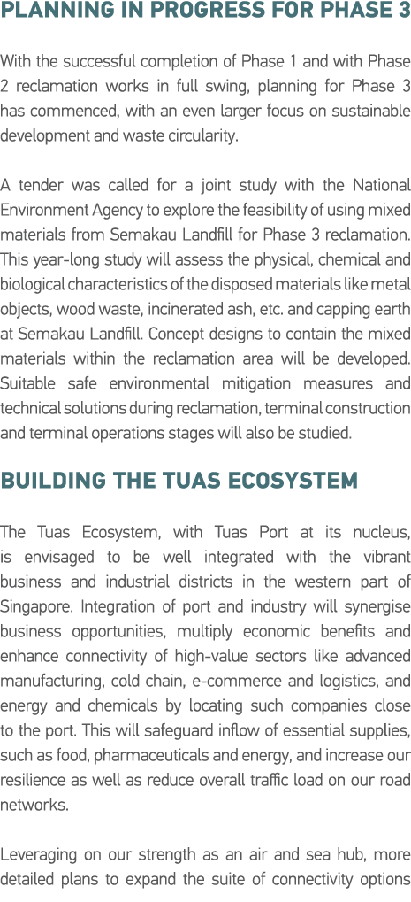 Planning in Progress for Phase 3  With the successful completion of Phase 1 and with Phase 2 reclamation works in ful   