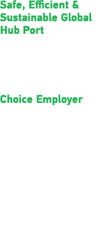 Safe, Efficient & Sustainable Global Hub Port   Best Bunkering Policy Award   Best Seaport in Asia Award Choice Emplo   